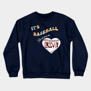 It's Baseball Season Crewneck Sweatshirt